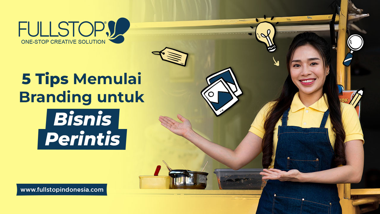 5 Tips Memulai Branding untuk Bisnis Perintis